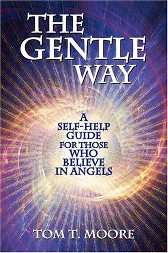 Tom T. Moore: The Gentle Way (Paperback, 2006, Light Technology Publishing)