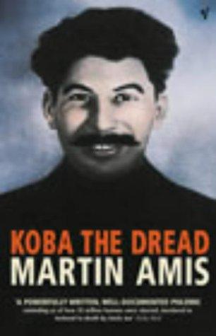 Martin Amis: Koba the Dread (2003, Vintage)