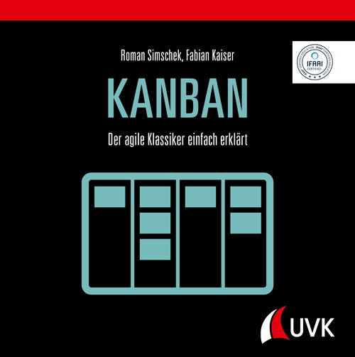 Kanban : der agile Klassiker einfach erklärt (Hardcover, German language, Narr Francke Attempto Verlag GmbH + Co. KG)
