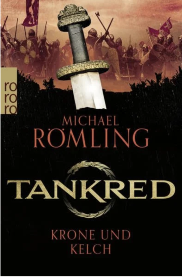 Michael Römling: Tankred: Krone und Kelch (Paperback, Deutsch language, 18.07.2023)
