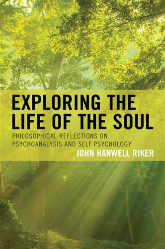Exploring the Life of the Soul (2018, Rowman & Littlefield Publishers, Incorporated)