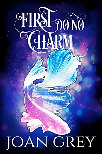 Joan Grey: First Do No Charm (EBook)