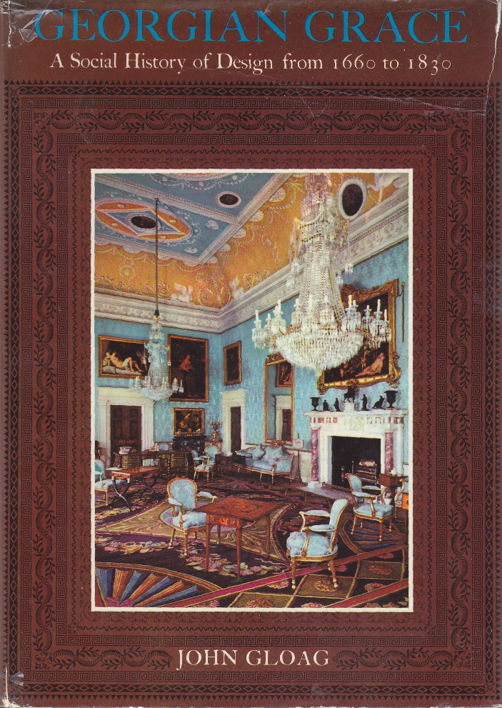 John Gloag: Georgian Grace (Hardcover, 1967, Spring Books)