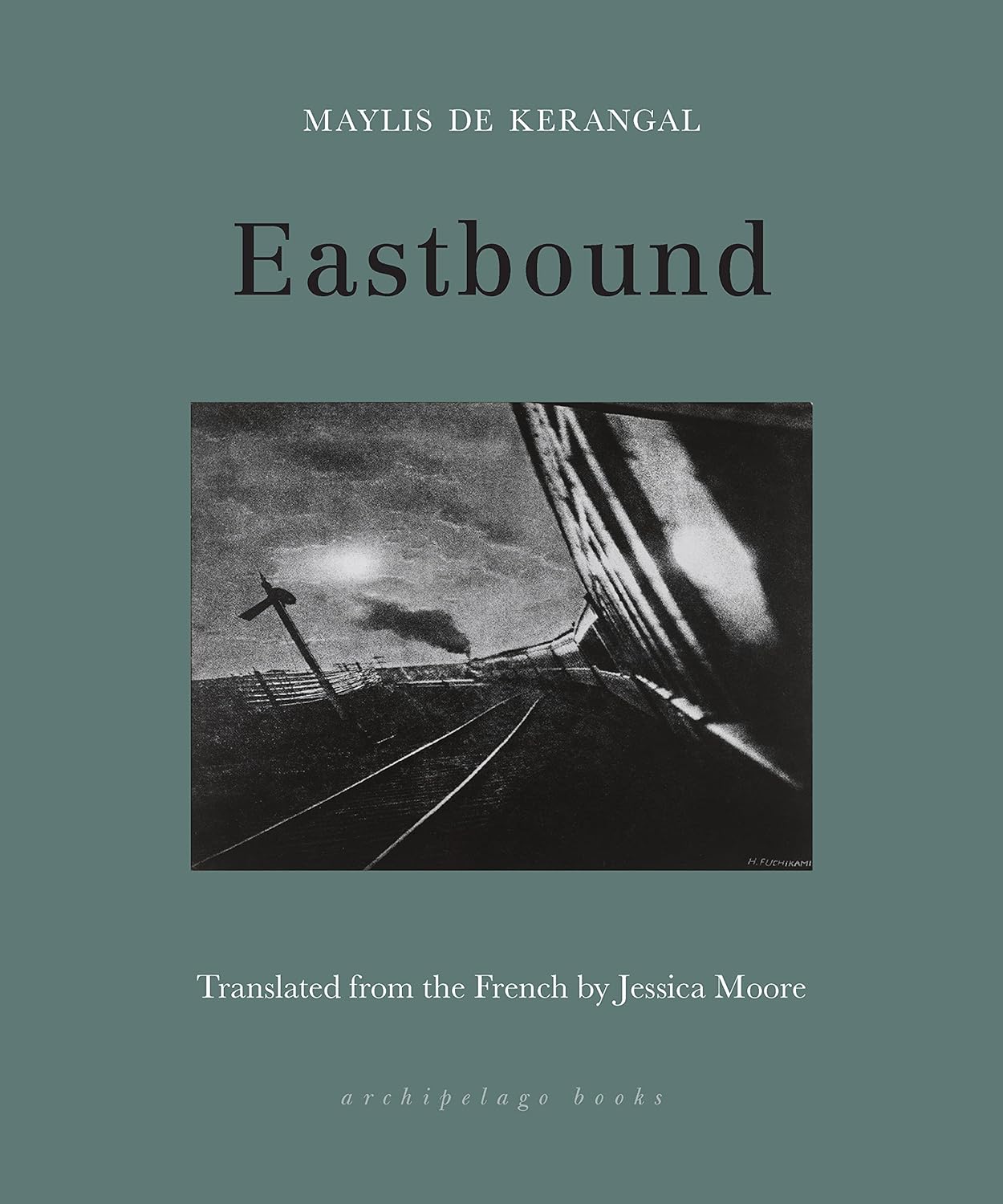 Eastbound (Paperback, 2023, Steerforth Press, Archipelago Books)