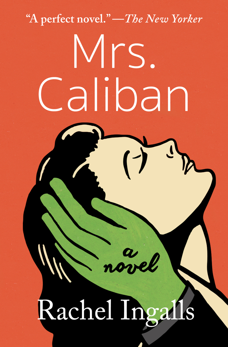 Rachel Ingalls: Mrs Caliban (1997, Harvard Common Press)