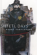Harry Turtledove: Shtetl Days (EBook, 2011, Doherty Associates, LLC, Tom)