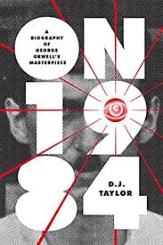 D. J. Taylor: On 1984 (2019, Abrams, Inc.)