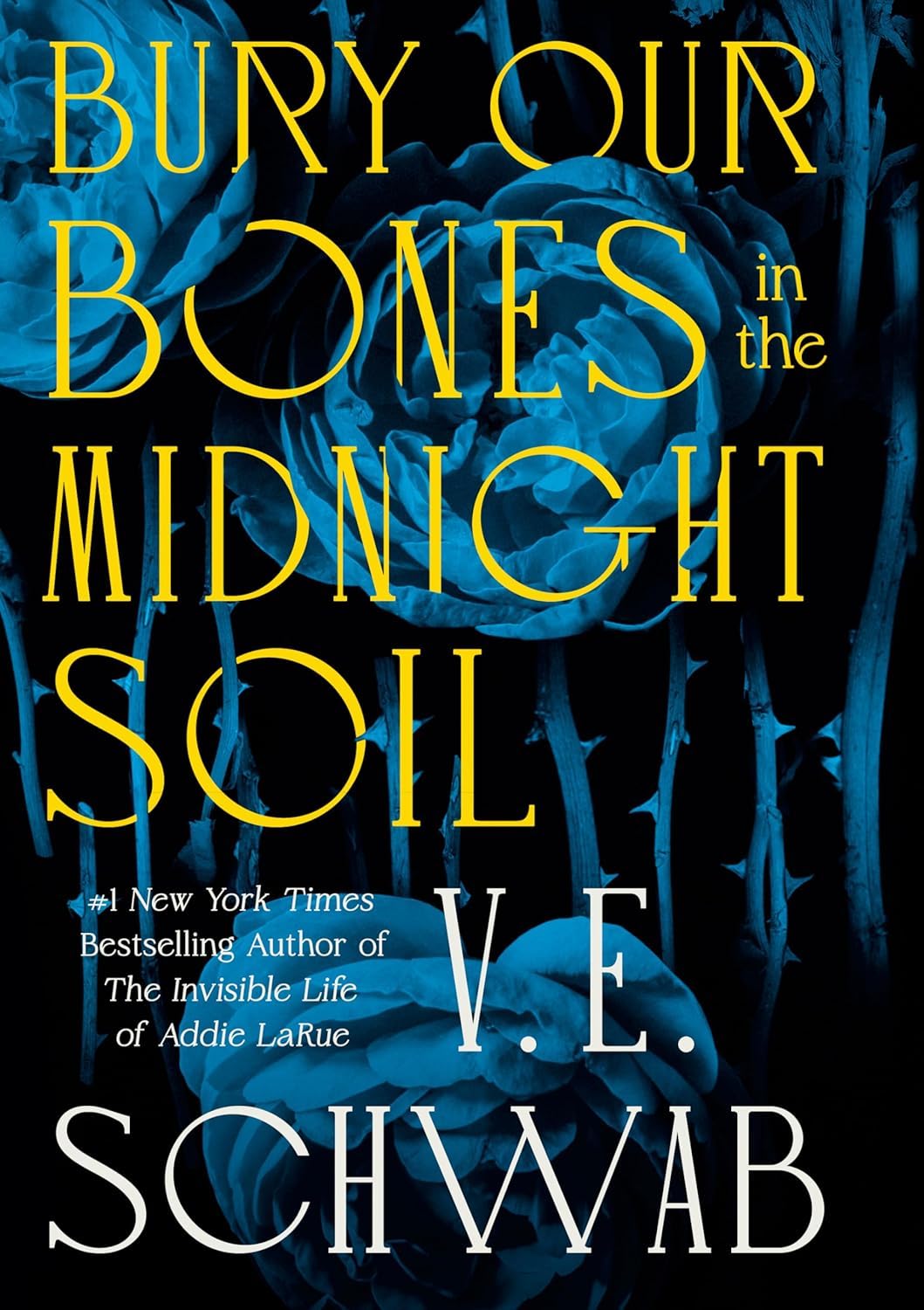 V. E. Schwab: Bury Our Bones in the Midnight Soil (Hardcover, 2025, Doherty Associates, LLC, Tom)