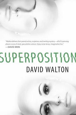 David Walton: Superposition (Paperback, 2015, Start Publishing LLC)