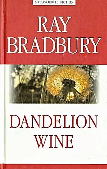 Ray Bradbury: Dandelion Wine (Hardcover)