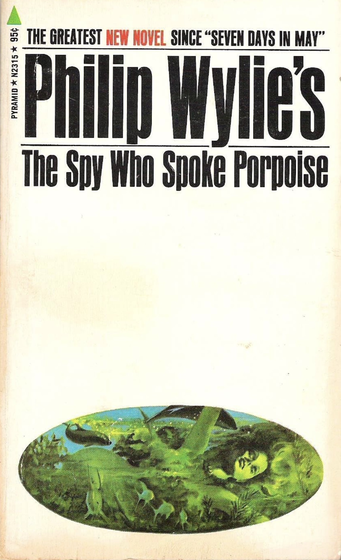 Philip Wylie: The Spy Who Spoke Porpoise (1969, Doubleday)
