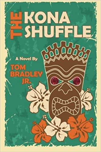 Tom Bradley, Jr.: The Kona Shuffle (EBook, 2013)