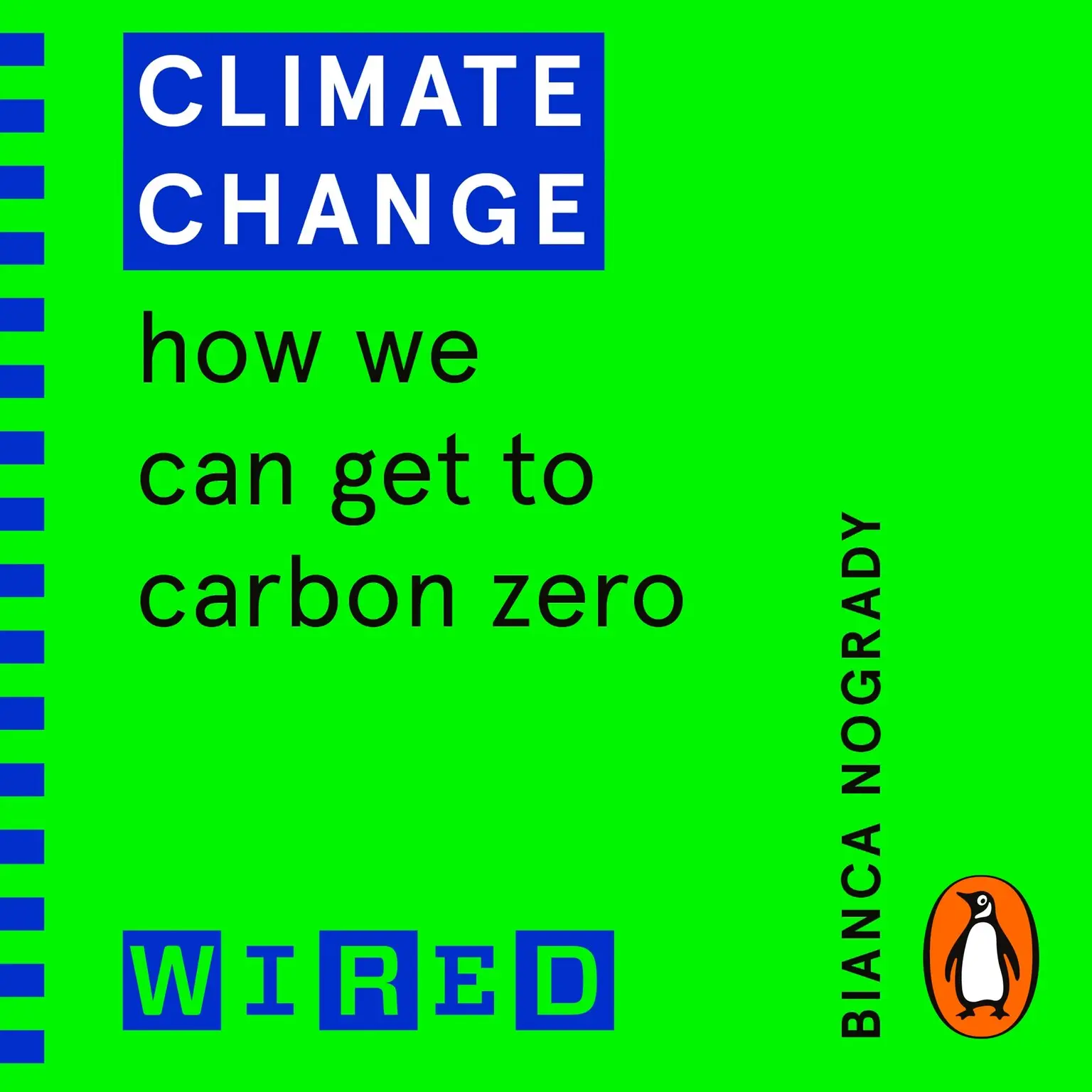 Bianca Nogrady, WIRED: Climate Change (2021, Penguin Random House)
