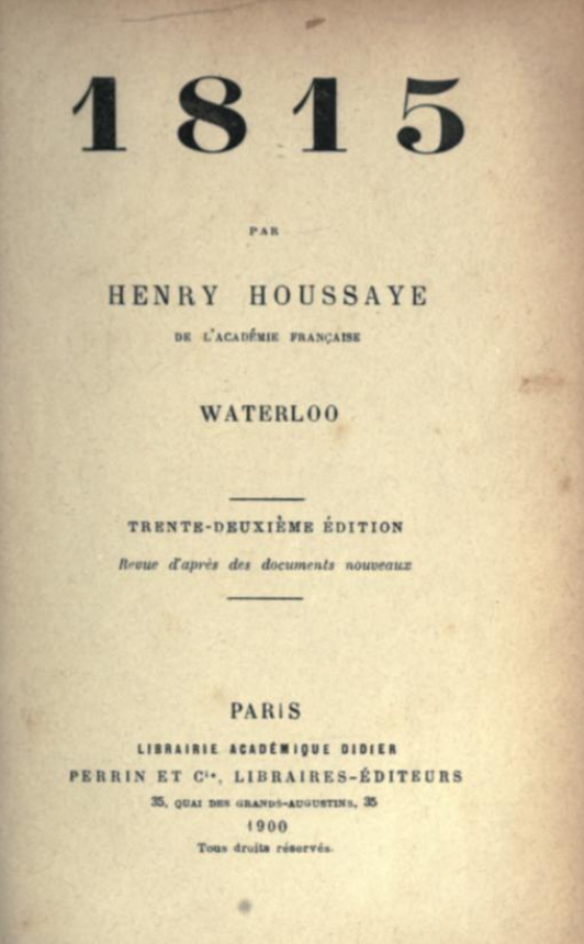 Henry Houssaye: 1815 (French language, 1910, Perrin)