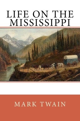 Life On The Mississippi (Paperback, 2018, CreateSpace Independent Publishing Platform)