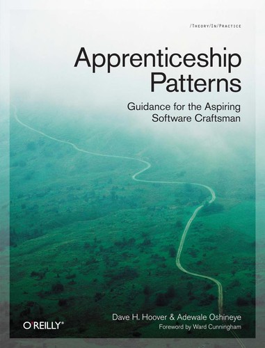 Apprenticeship patterns (2010, O'Reilly)