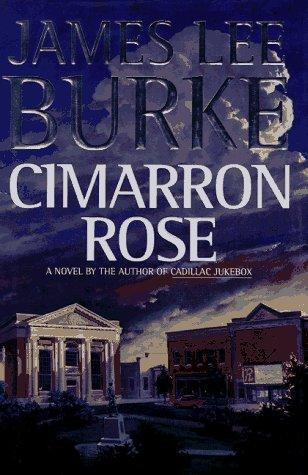 James Lee Burke: Cimarron rose (1997, Hyperion)