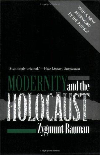 Zygmunt Bauman: Modernity and the Holocaust (2000, Cornell University Press)