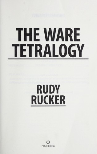 Rudy Rucker: The Ware Tetralogy (2010)