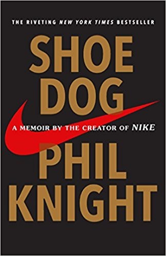 Shoe Dog: A Memoir by the Creator of Nike (2018, Scribner)