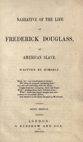 Frederick Douglass: Narrative of the life of Frederick Douglass, an American slave (1852, G. Kershaw and Son)