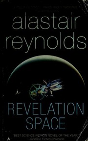 Alastair Reynolds: Revelation Space (Revelation Space, #1) (2002, Orion Publishing Group)