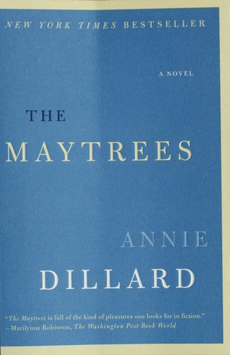 Annie Dillard: The Maytrees (Paperback, Harper Perennial)