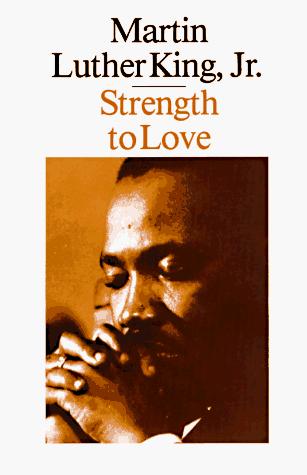 Martin Luther King Jr.: Strength to love (1981, Fortress Press)