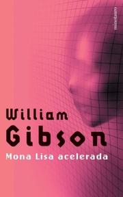 Mona Lisa Acelerada (Paperback, Spanish language, 2004, Minotauro)
