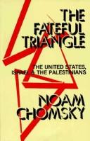 Noam Chomsky: The fateful triangle (1983, South End Press)