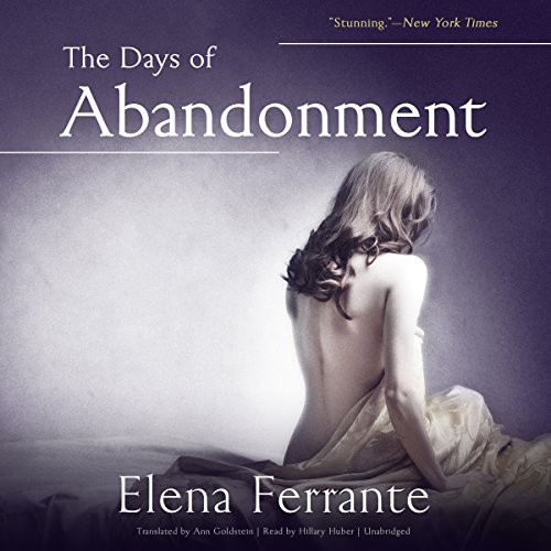 Elena Ferrante: The Days of Abandonment (AudiobookFormat, 2015, Blackstone Audio, Inc.)