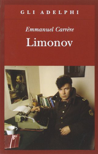 Emmanuel Carrère: Limonov (Paperback, Italian language, Adelphi)