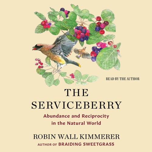 Robin Wall Kimmerer: The Serviceberry (AudiobookFormat, Simon & Schuster Audio)