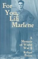 Robert Peters: For You, Lili Marlene (Paperback, 1996, University of Wisconsin Press)