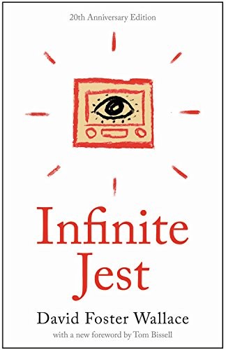 Infinite Jest: A Novel -- 20th Anniversary Edition (2016, Back Bay Books)