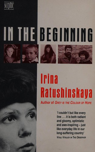 Irina Ratushinskaya: In the Beginning (Paperback, 1991, Hodder & Stoughton General Division)
