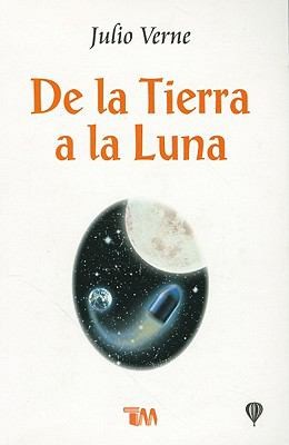 De la Tierra a la Luna  From the Earth to the Moon
            
                Clasicos Juveniles (2010, Tomo)