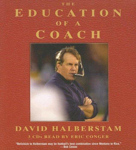 David Halberstam: Education of a Coach, The (AudiobookFormat, 2005, Hyperion)