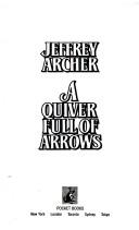 Jeffrey Archer: Quiver Full Arrows (Paperback, 1985, Pocket)