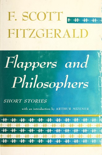 F. Scott Fitzgerald: Flappers and philosophers.