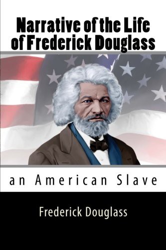 Frederick Douglass: Narrative of the Life of Frederick Douglass (Paperback, 2015, CreateSpace Independent Publishing Platform)