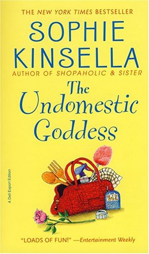 Sophie Kinsella: The Undomestic Goddess (Paperback, 2006, Dial Press)