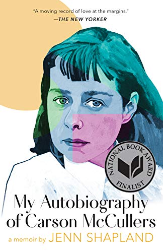 Jenn Shapland: My Autobiography of Carson McCullers (2021, Tin House Books, LLC)