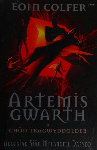 Eoin Colfer: Artemis Gwarth (Welsh language, 2009, Gomer)