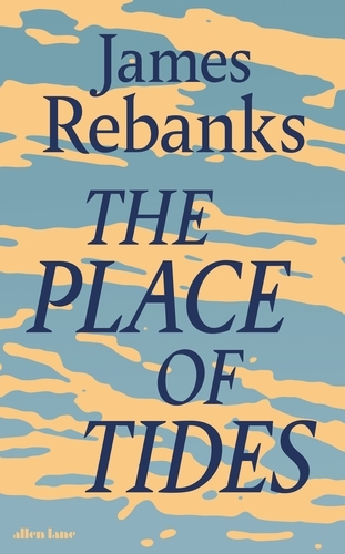 James Rebanks: The Place of Tides (Paperback, 2024)