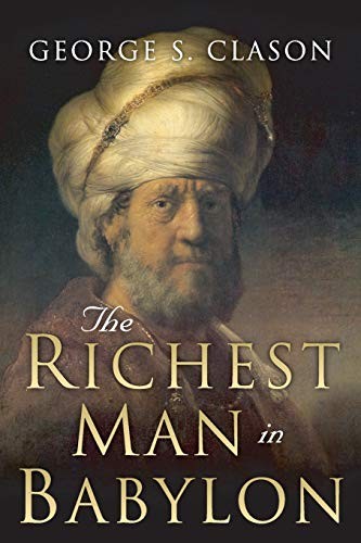 George S. Clason, Charles Conrad, Best Success Books: The Richest Man in Babylon (Paperback, 2015, CreateSpace Independent Publishing Platform, Createspace Independent Publishing Platform)