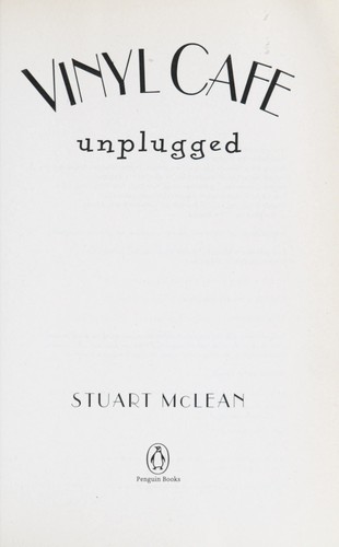 Stuart McLean: Vinyl cafe unplugged (2001, Penguin)