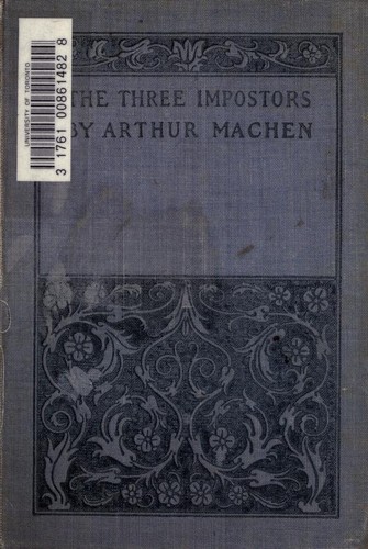 Arthur Machen: The three impostors or The transmutations. (1895, Roberts Bros.)