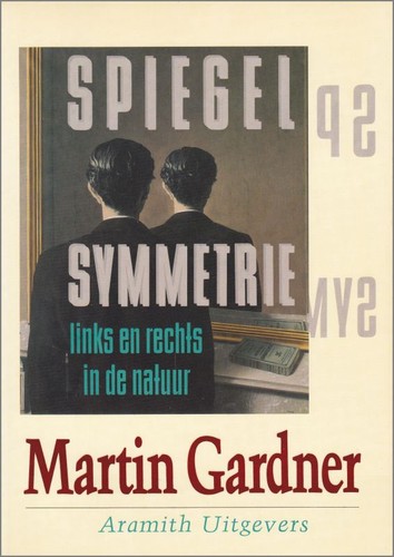 Martin Gardner: Spiegelsymmetrie (Paperback, Dutch language, 1986, Aramith Uitgevers)