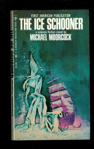 Michael Moorcock: The ice schooner (Paperback, 1969, Berkley Pub.)